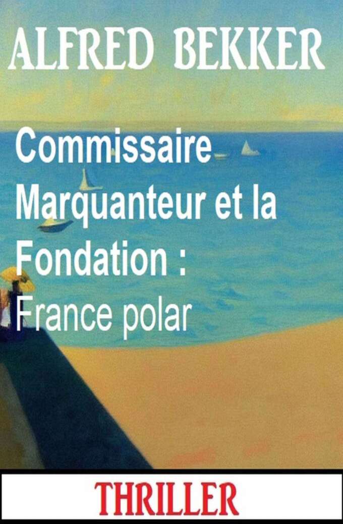 Commissaire Marquanteur et la Fondation