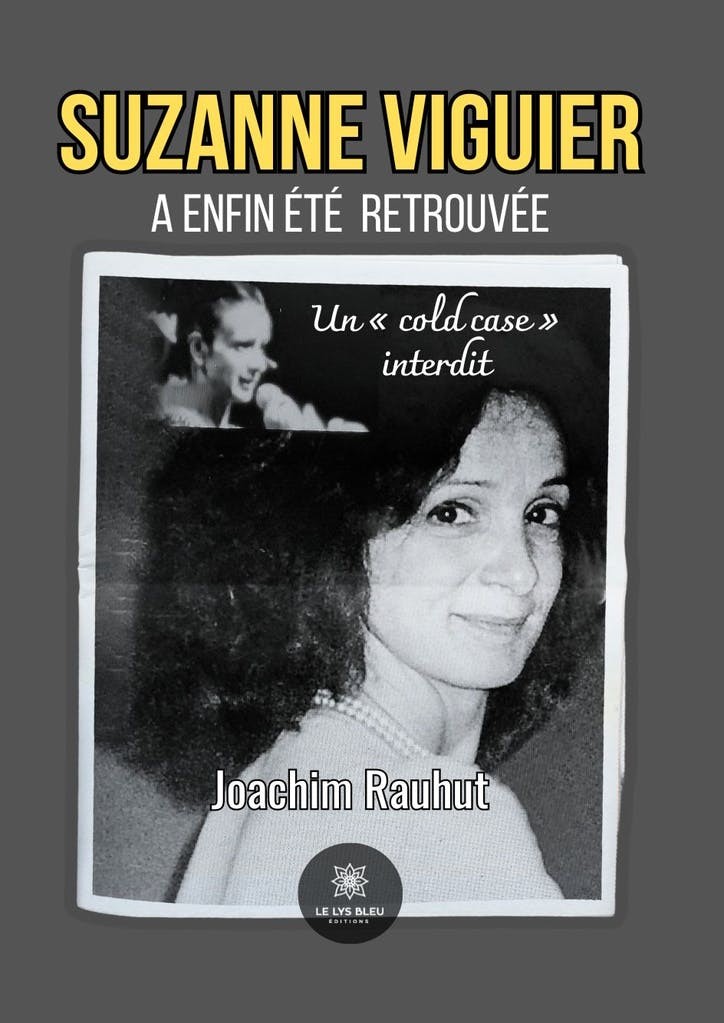Suzanne viguier a enfin été retrouvée: Un « cold case » interdit