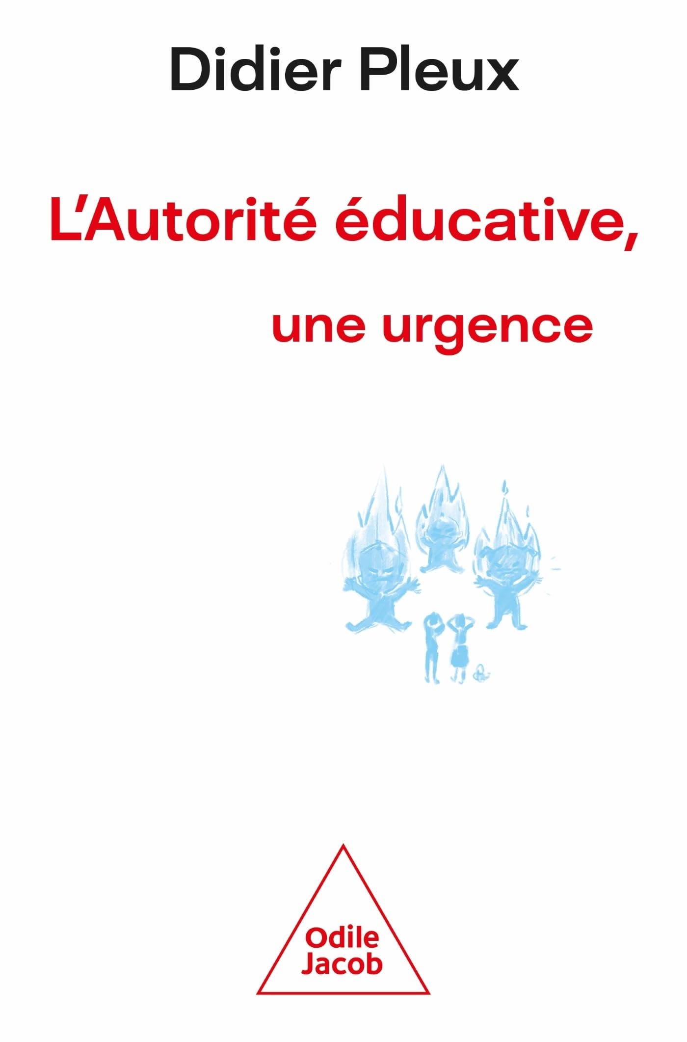 L' Autorité éducative, une urgence