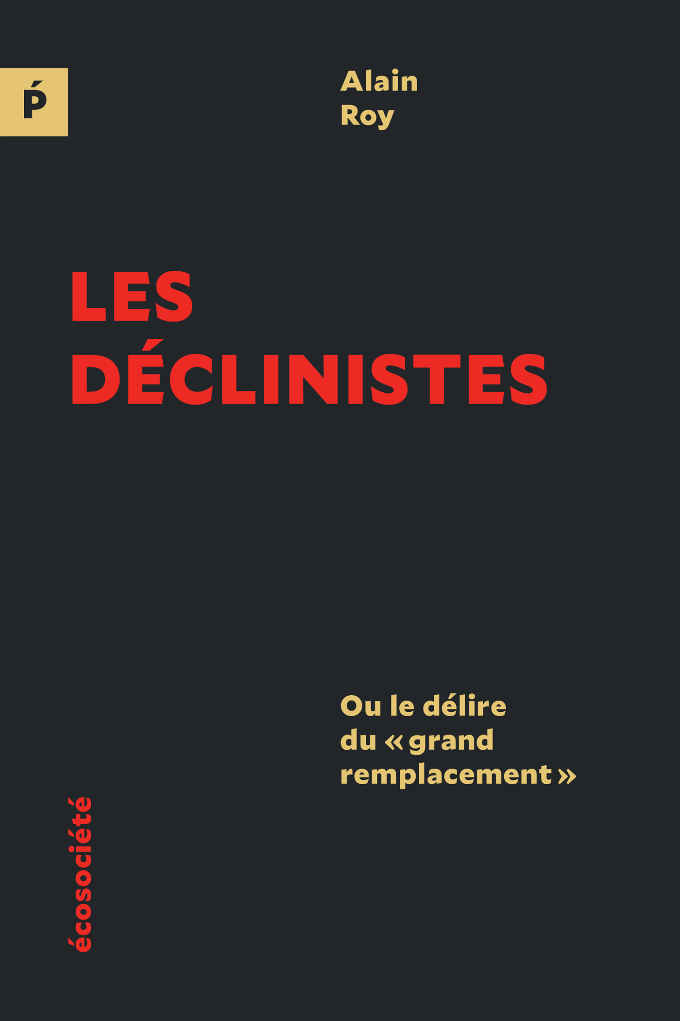 Les déclinistes: ou le délire du "grand remplacement"