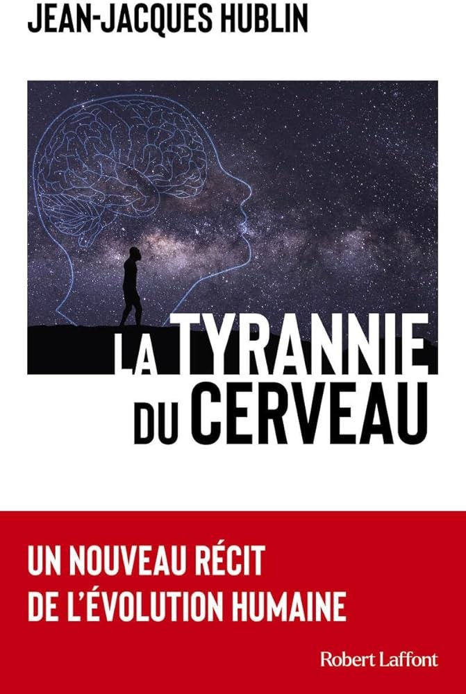 La Tyrannie du cerveau - Un nouveau récit de l'évolution humaine