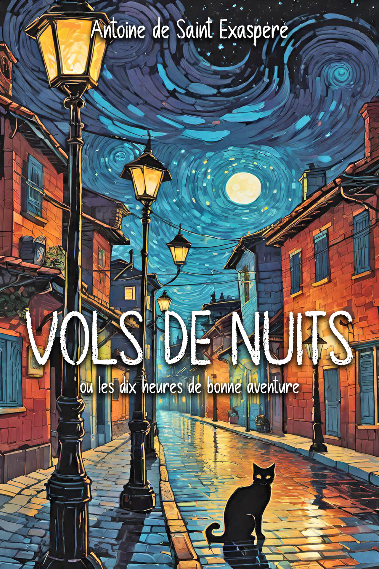 Vols de nuits: ou les dix heures de bonne aventure