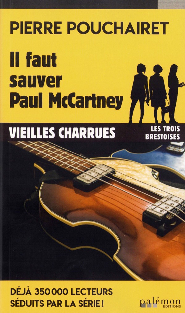 Il faut sauver Paul McCartney: Les trois Brestoises - Tome 14