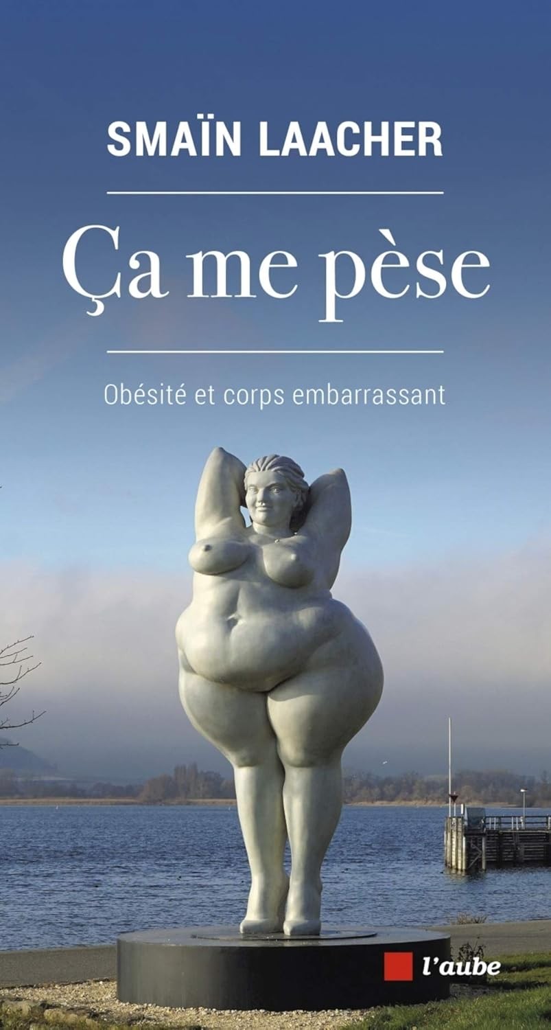 Ça me pèse: Obésité et corps embarrassant