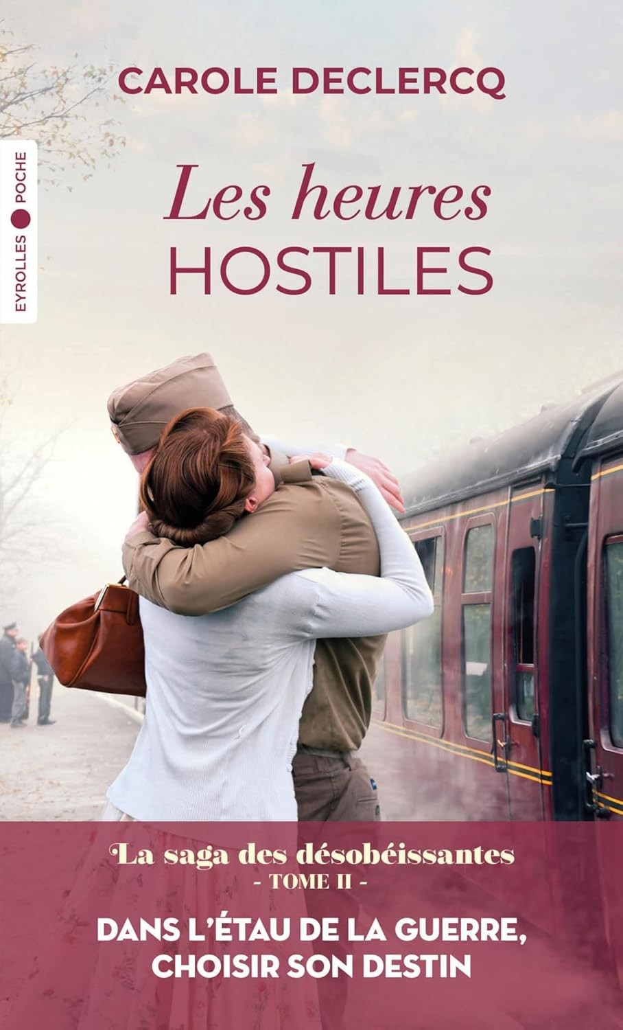 Les heures hostiles: La saga des désobéissantes T2