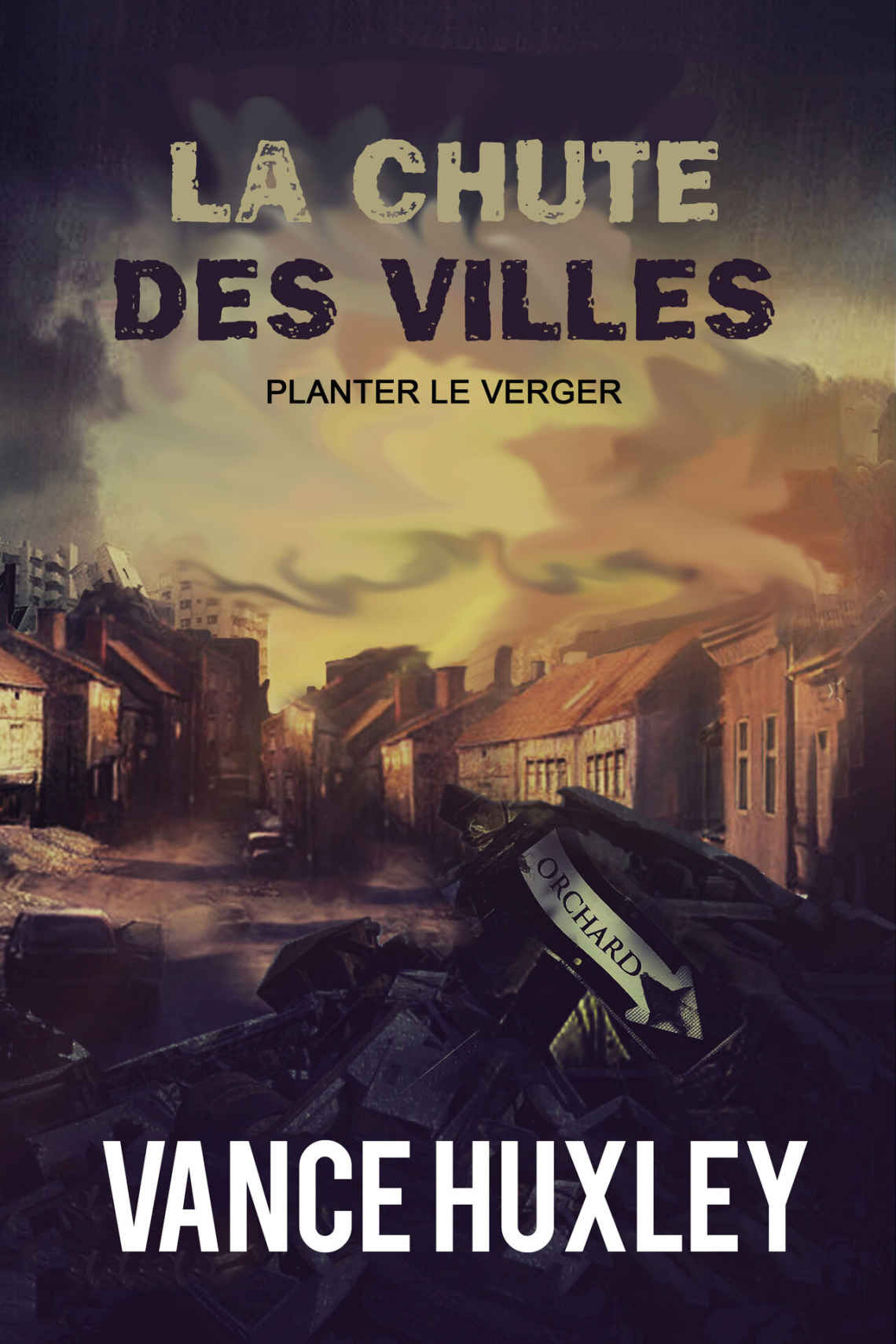 La chute des villes - Planter le verger  T1