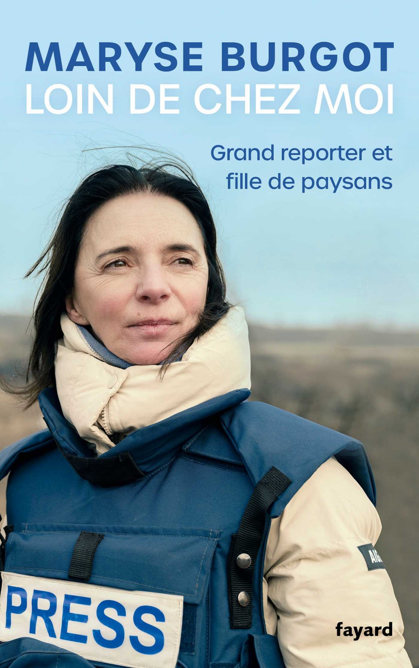 Loin de chez moi: Grand reporter et fille de paysans