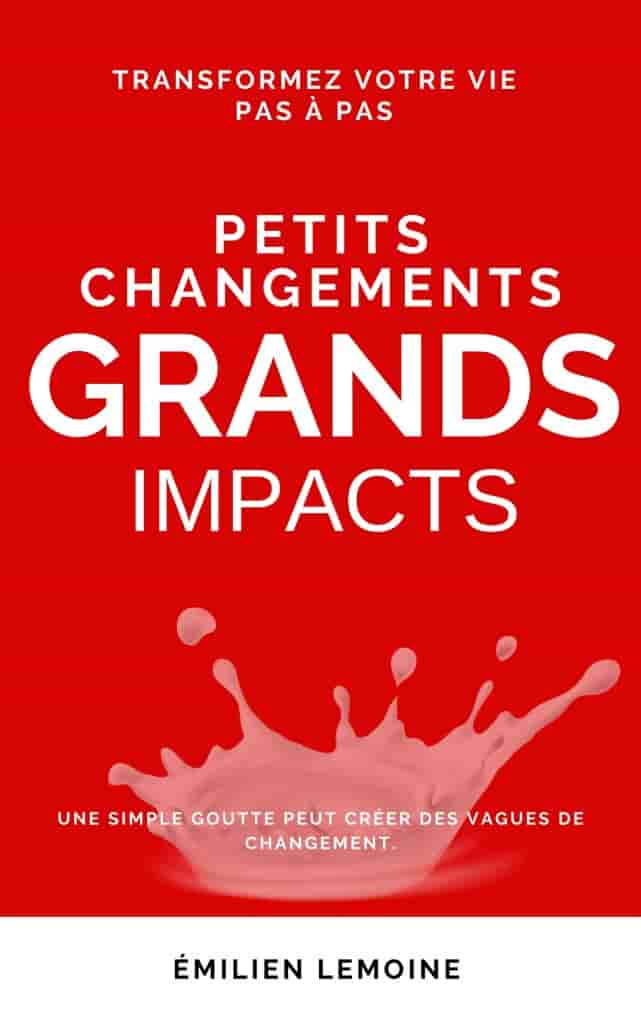 Petits changements, grands impacts
