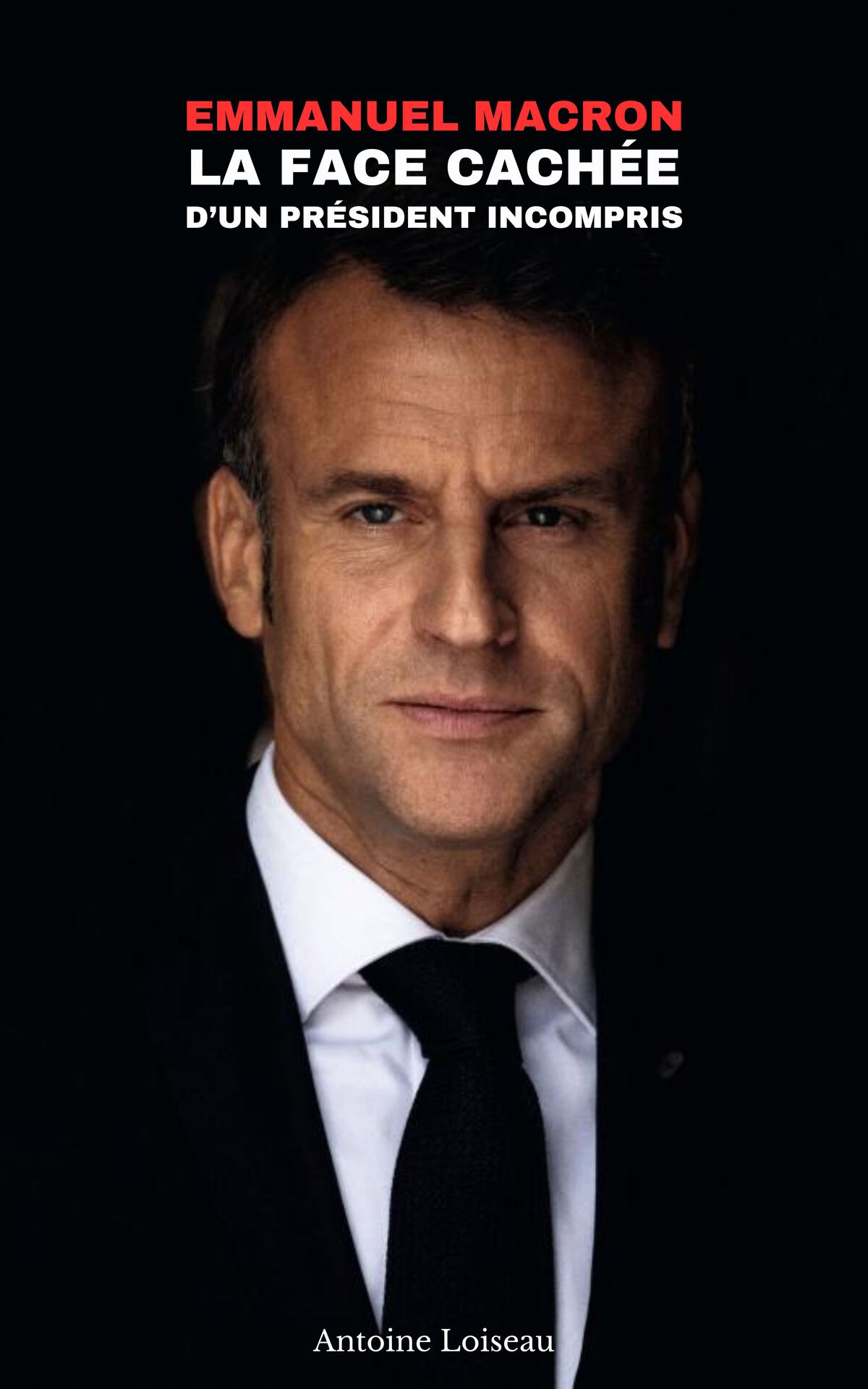 Emmanuel Macron : La Face Cachée d’un Président Incompris