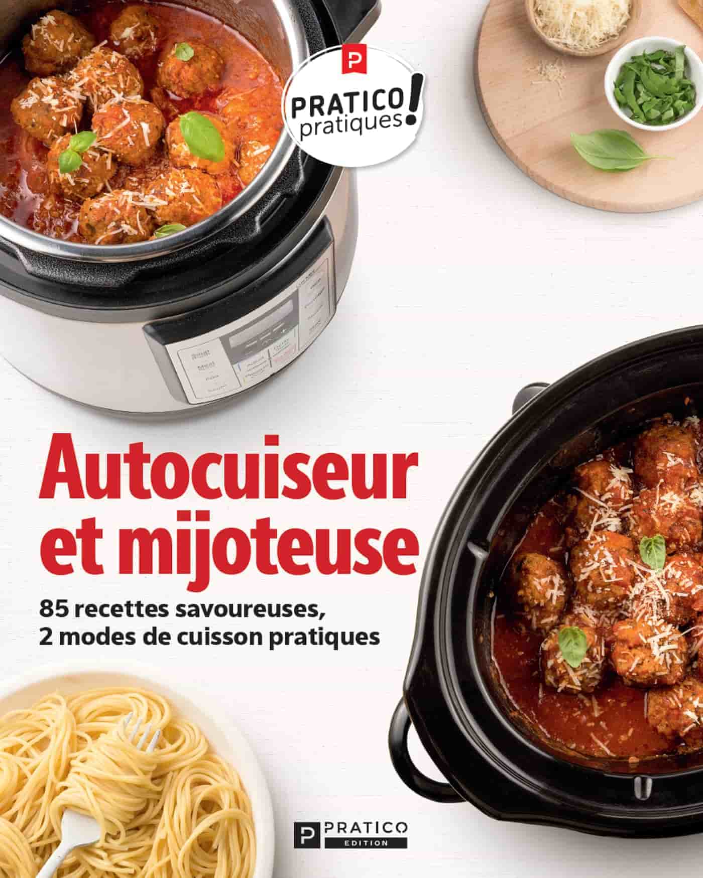 Autocuiseur et mijoteuse: 85 recettes savoureuses, 2 modes de cuisson pratiques