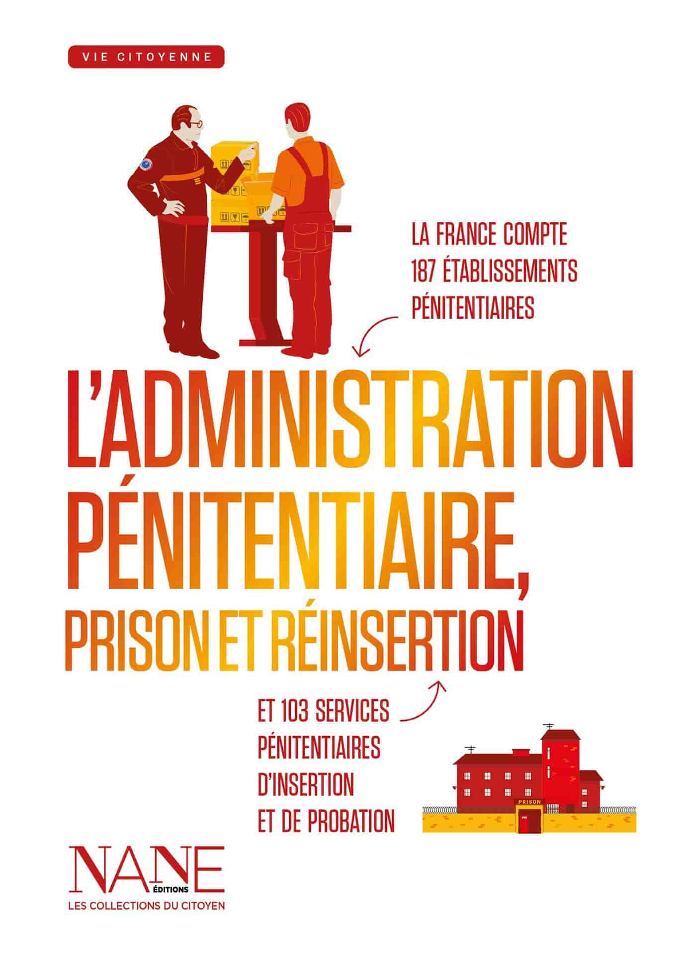 L'Administration pénitentiaire: Prison et Réinsertion