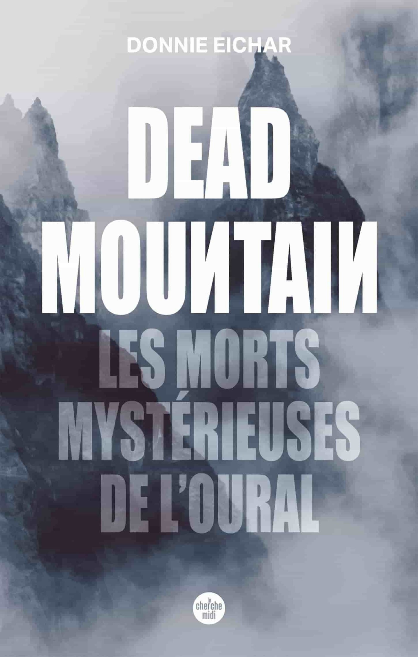 Dead Mountain. Les morts mystérieuses de l'Oural