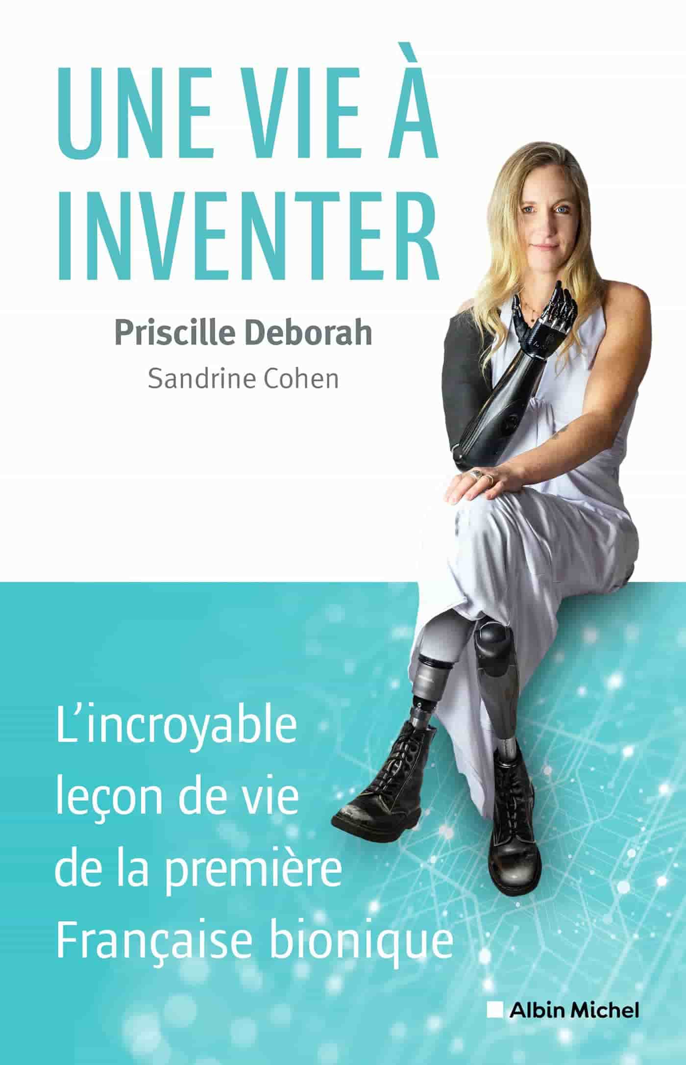 Une vie à inventer : L’incroyable leçon de vie de la première Française bionique