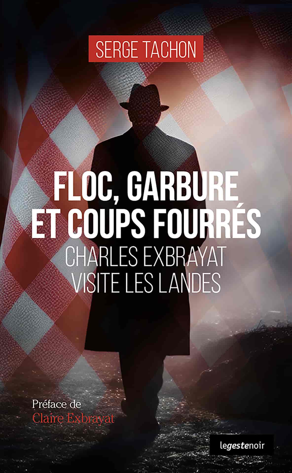Floc, garbure et coups fourrés: Charles Exbrayat visite les Landes