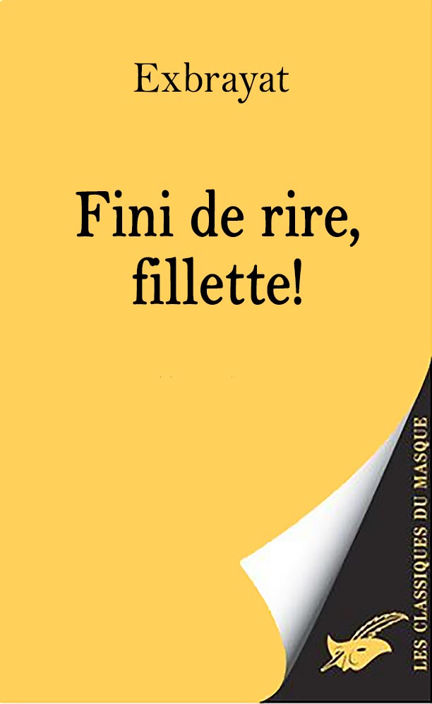 Fini de Rire, Filette!