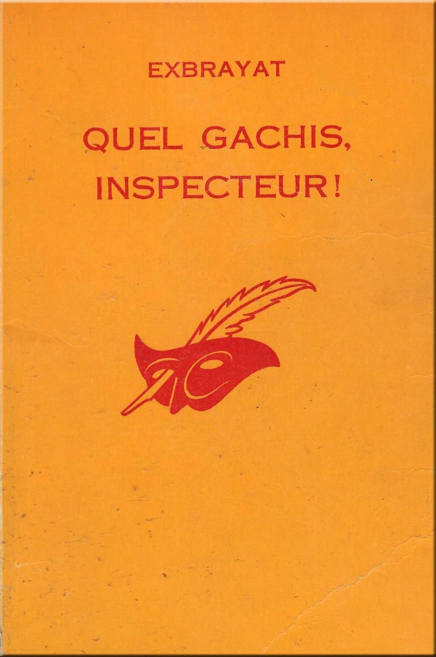 Quel gachis, inspecteur !
