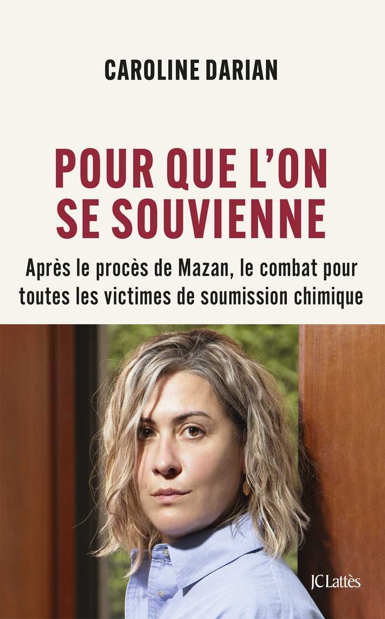 Pour que l'on se souvienne: Après le procès de Mazan, le combat pour toutes les victimes de soumission chimique