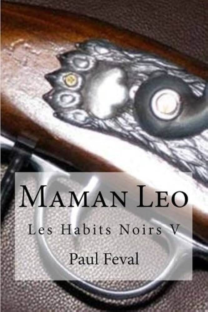 Maman Léo : Les Habits Noirs (Tome 5)