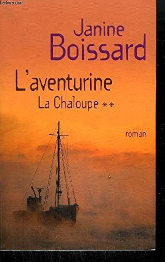 La chaloupe - Tome 2: L'Aventurine