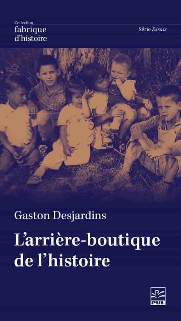 L’arrière-boutique de l’histoire