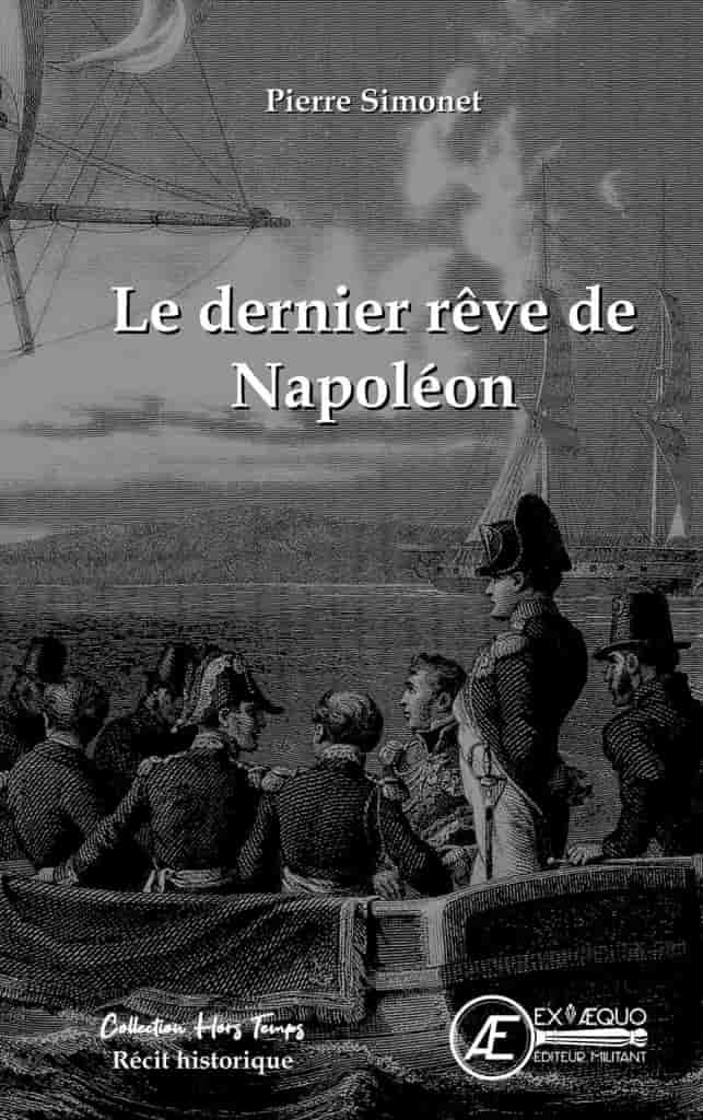 Le dernier rêve de Napoléon (French Edition)