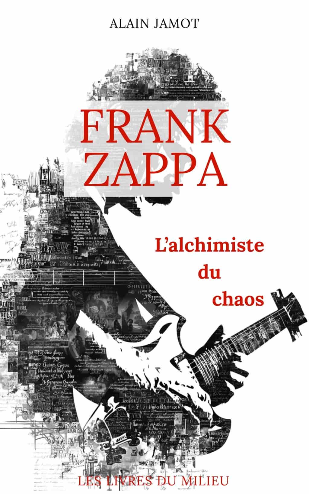 Frank Zappa, l'alchimiste du chaos