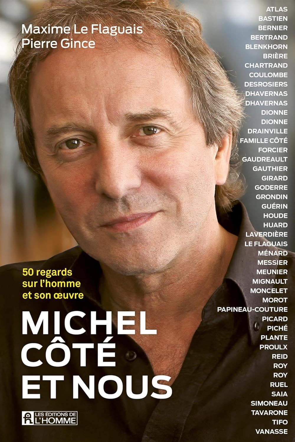 Michel Côté et nous: 50 regards sur l'homme et son œuvre