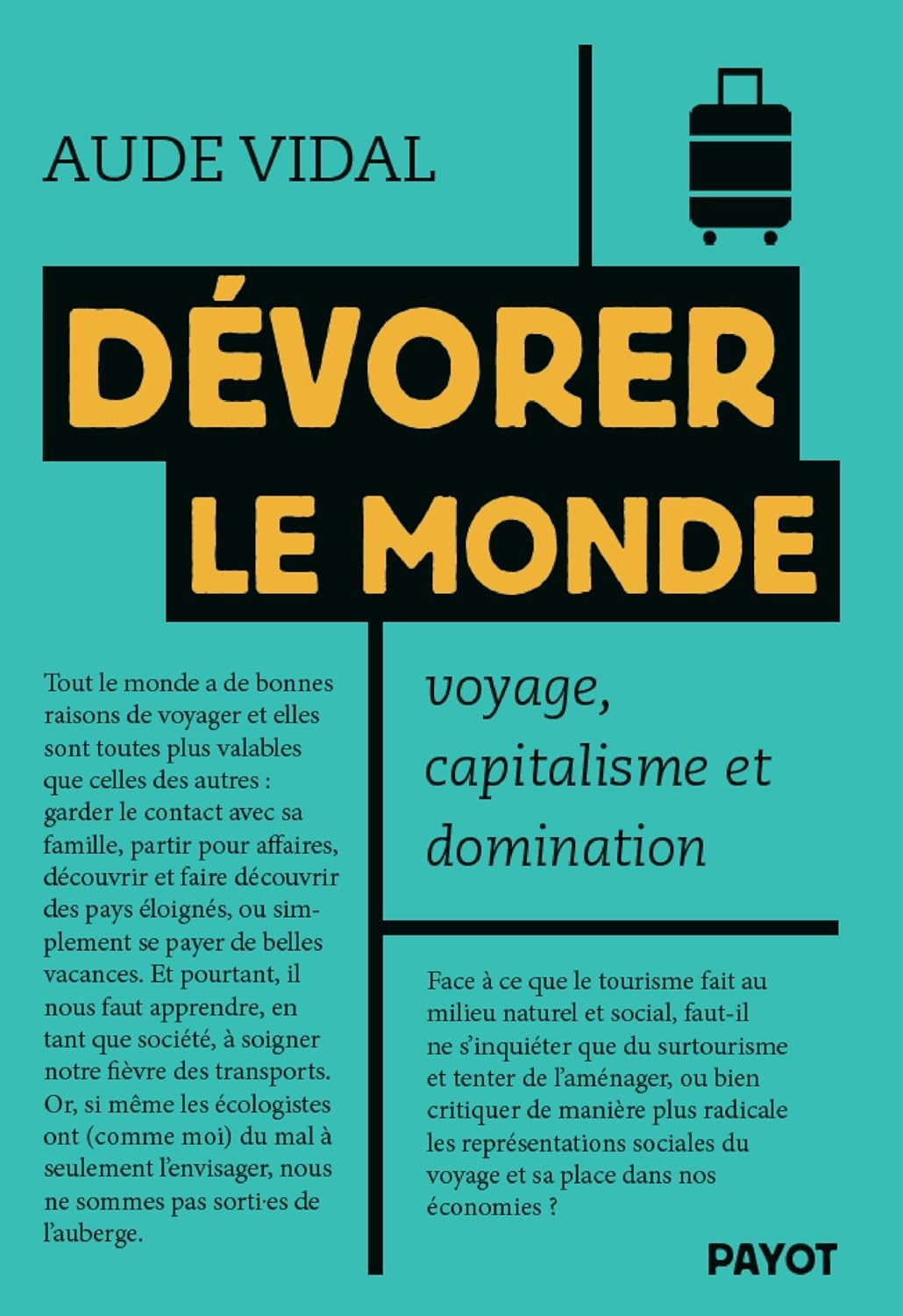 Dévorer le monde: Voyage, capitalisme et domination