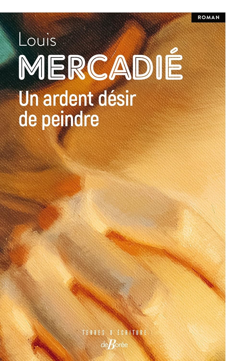 Un ardent désir de peindre