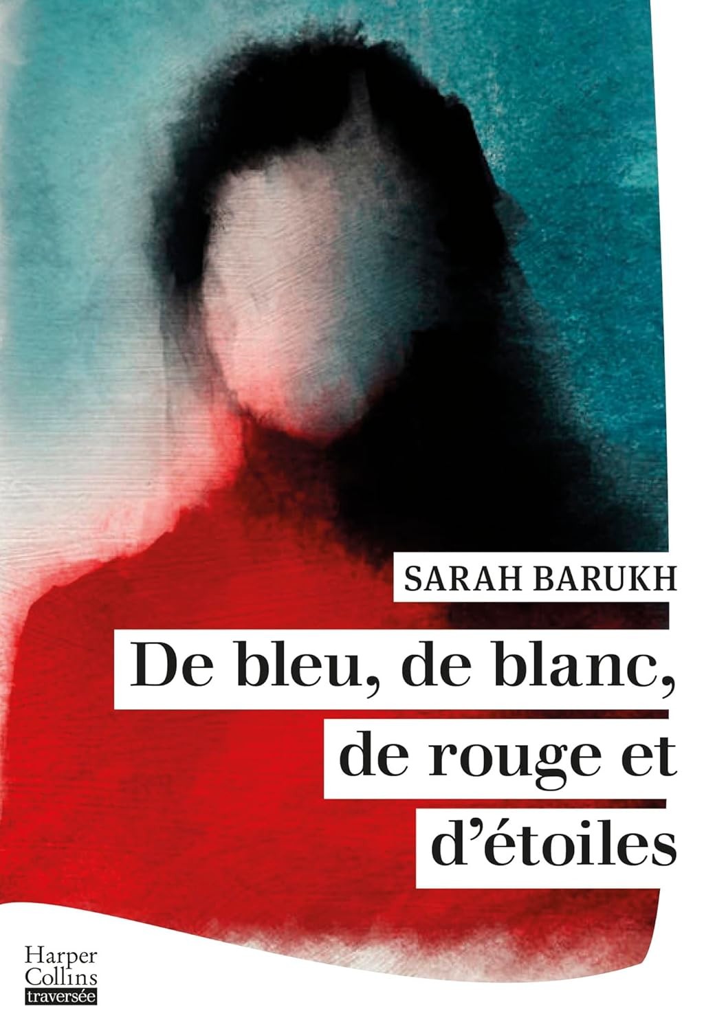 De bleu, de blanc, de rouge et d'étoiles: Le nouveau roman choral de Sarah Barukh