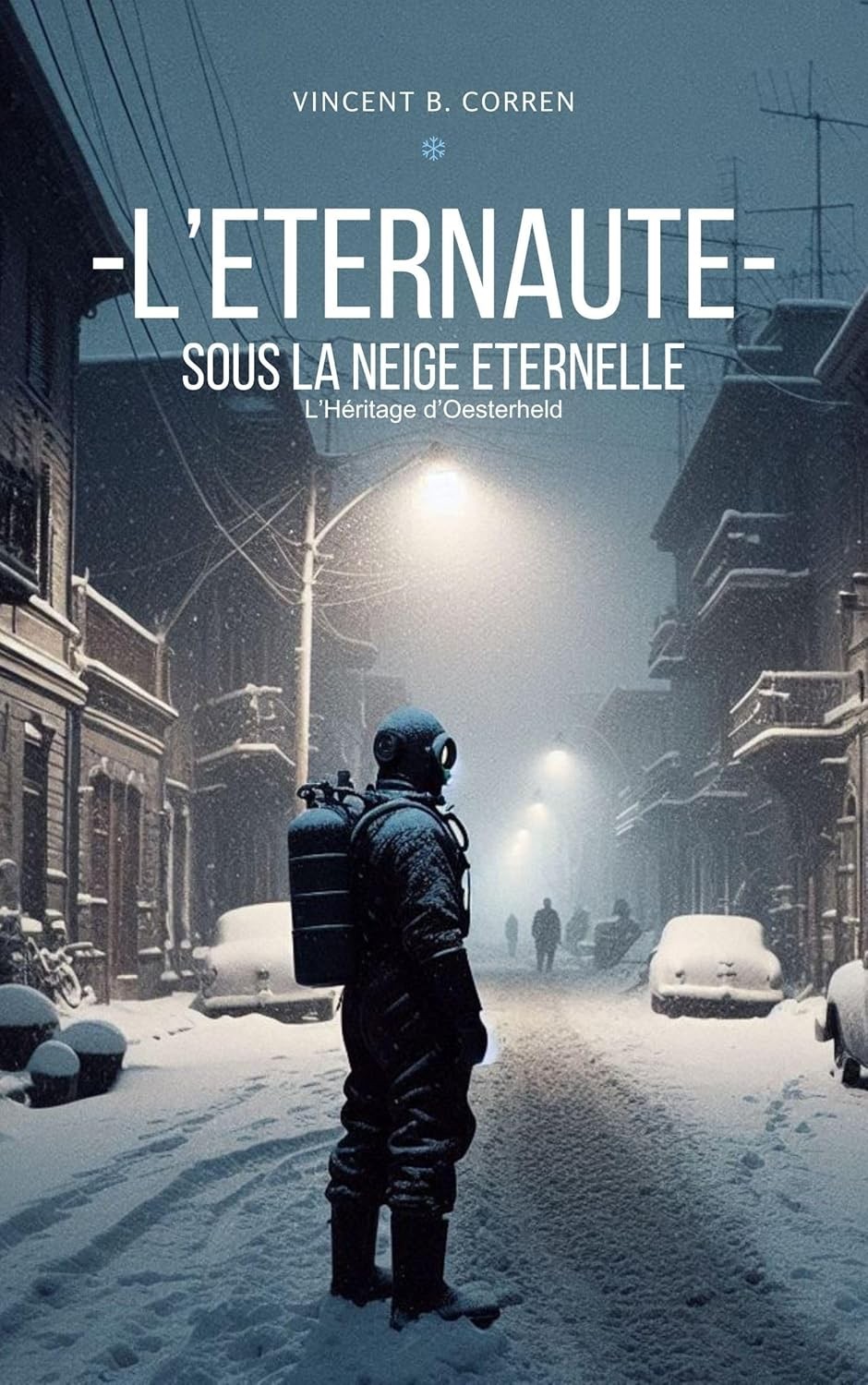 L'éternaute sous la neige éternelle : L'Héritage d'Oesterheld