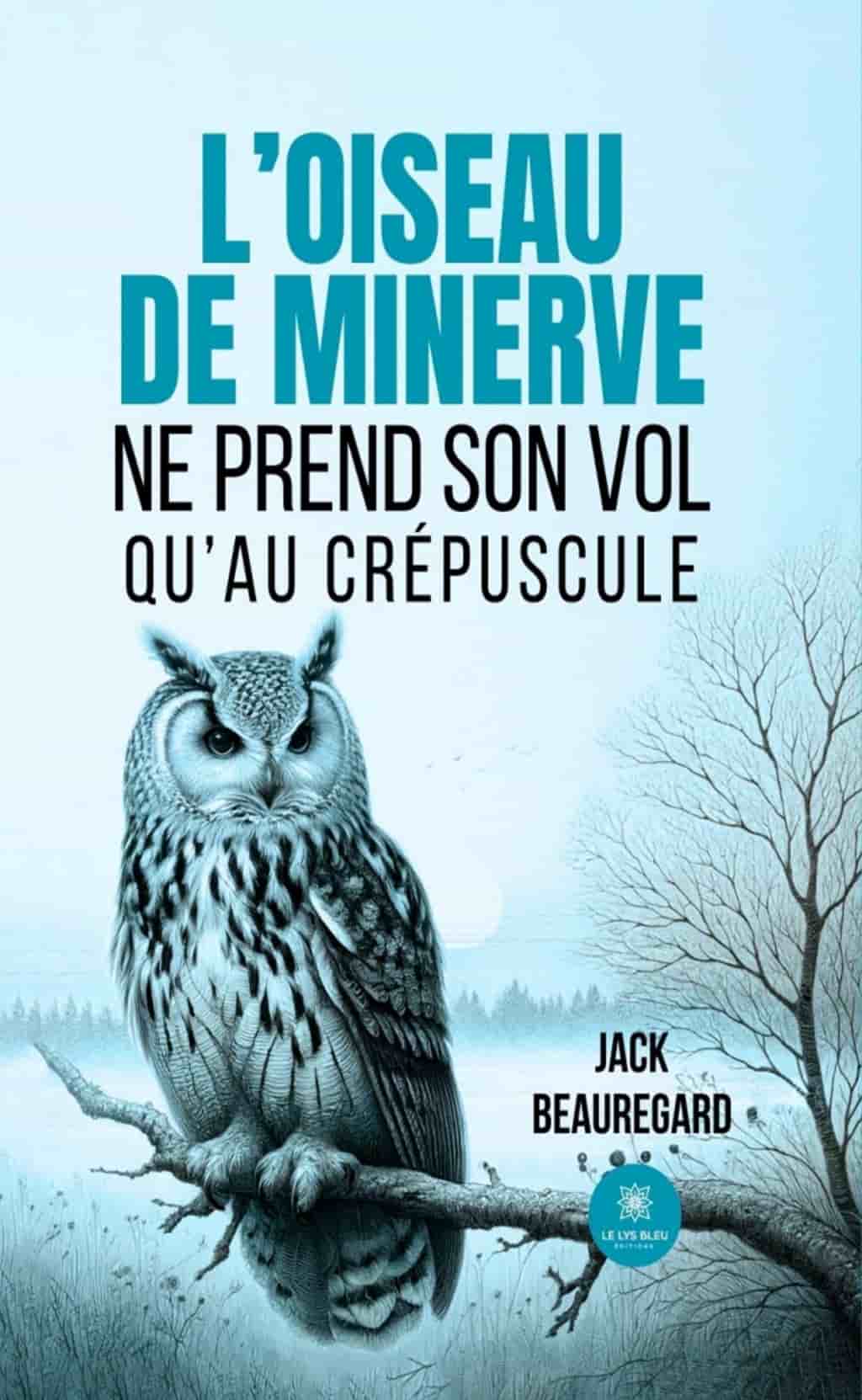 L’oiseau de minerve ne prend son vol qu’au crépuscule