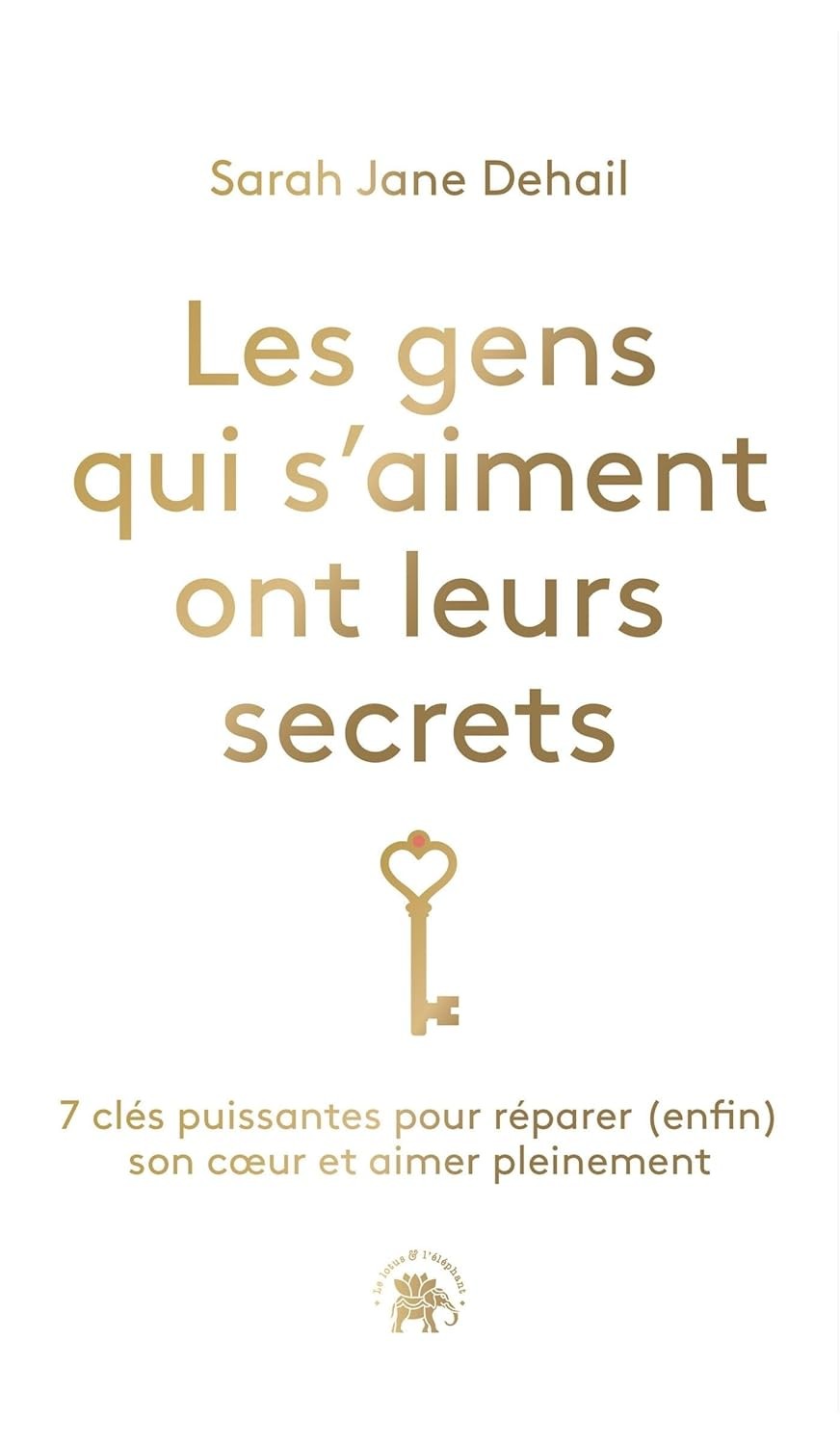 Les gens qui s'aiment ont leurs secrets : 7 clés puissantes pour réparer