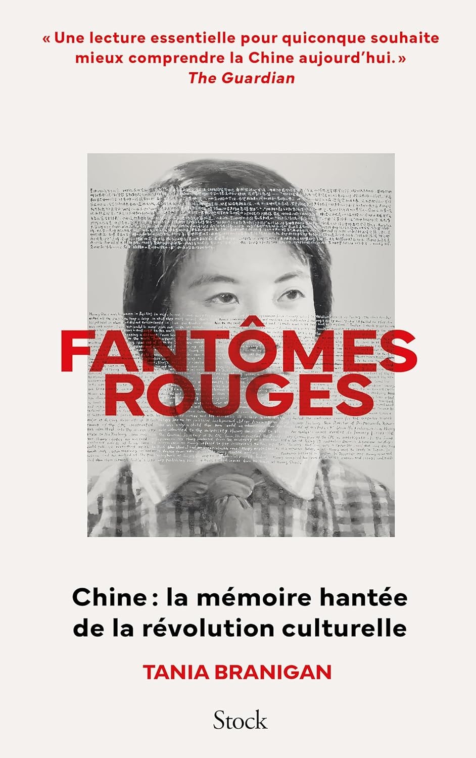 Fantômes rouges: Chine : la mémoire hantée de la révolution culturelle