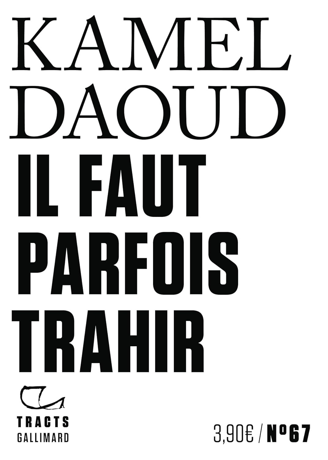 Tracts (N°67) - Il faut parfois trahir