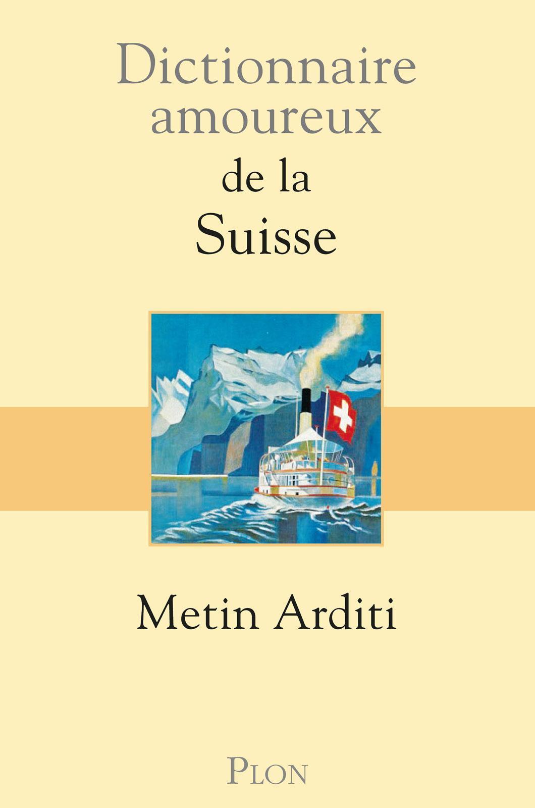 Dictionnaire amoureux de la Suisse