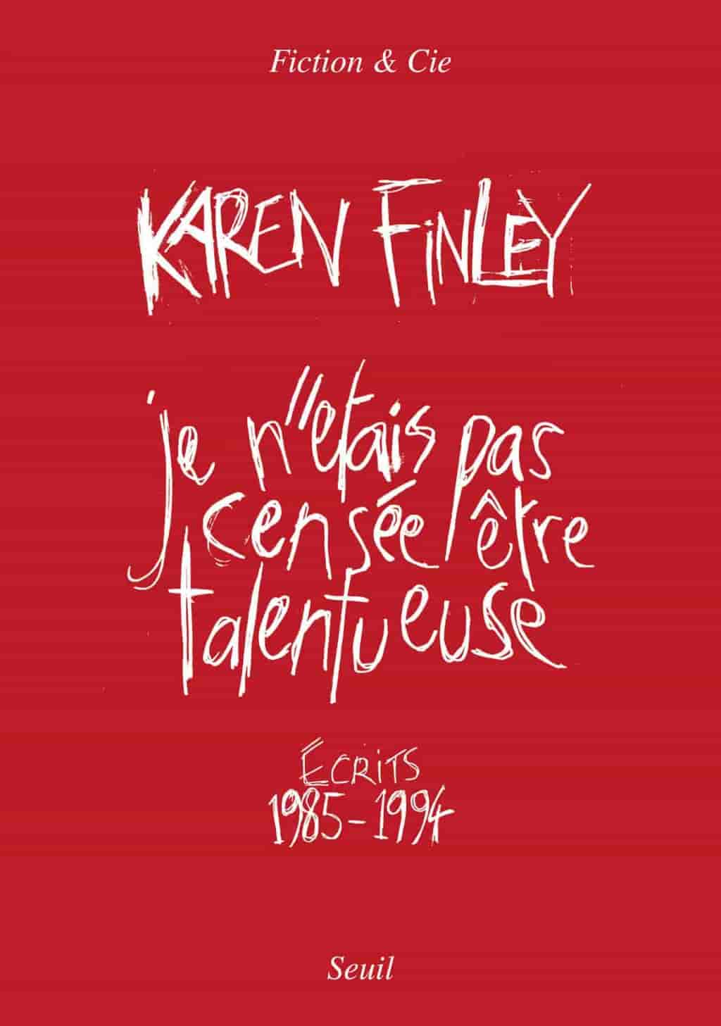 Je n'étais pas censée être talentueuse: Écrits 1985-1994