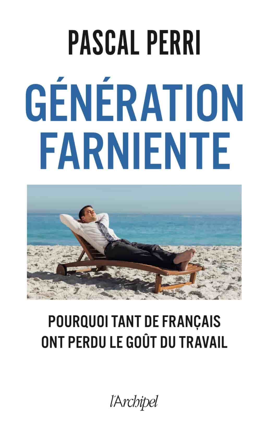 Génération farniente: Pourquoi tant de Français ont perdu le goût du travail