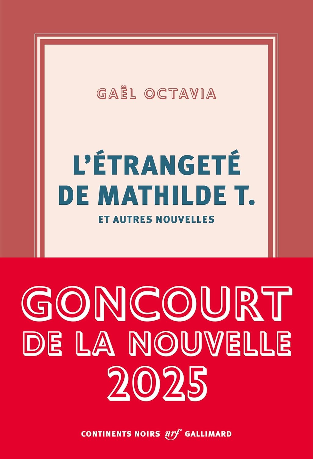 L'étrangeté de Mathilde T. et autres nouvelles