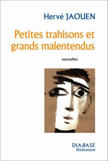Petites trahisons et grands malentendus