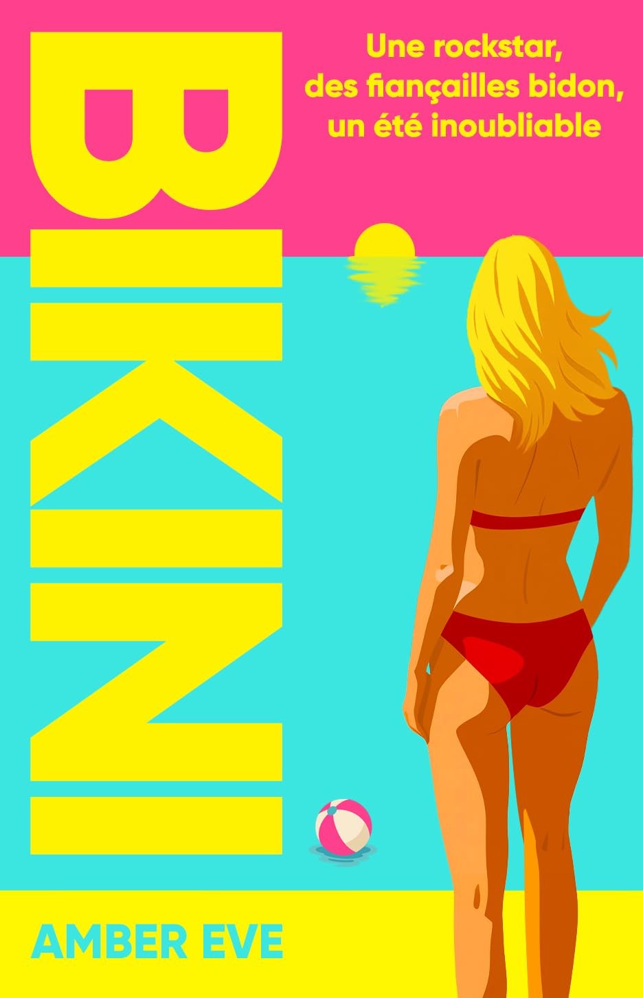 BIKINI: Une rockstar, des fiançailles bidon, un été inoubliable