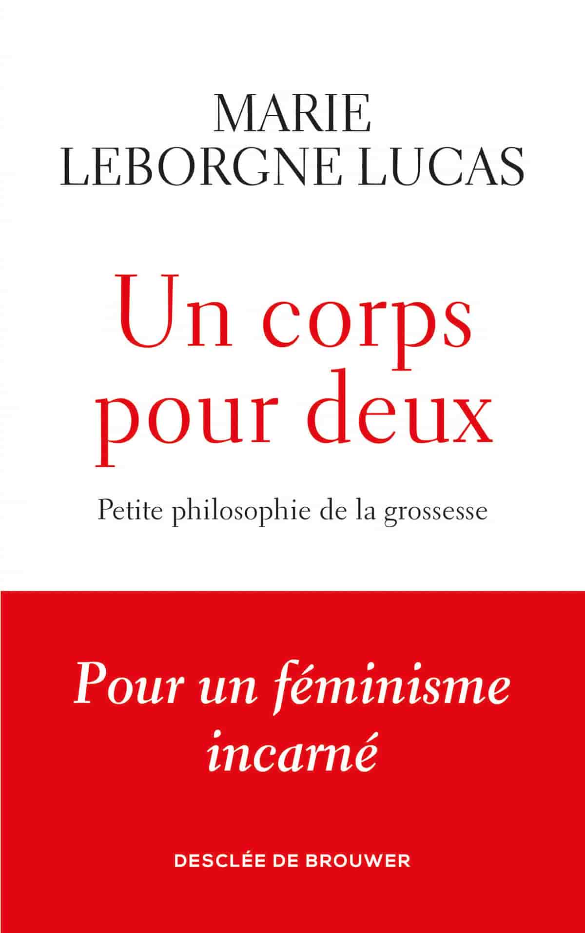 Un corps pour deux: Petite philosophie de la grossesse
