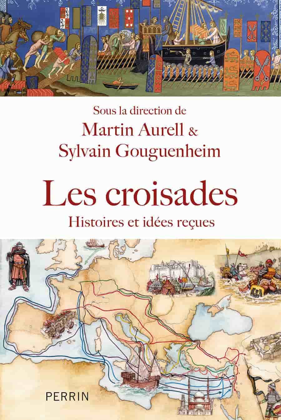 Les croisades: Histoire et idées reçues