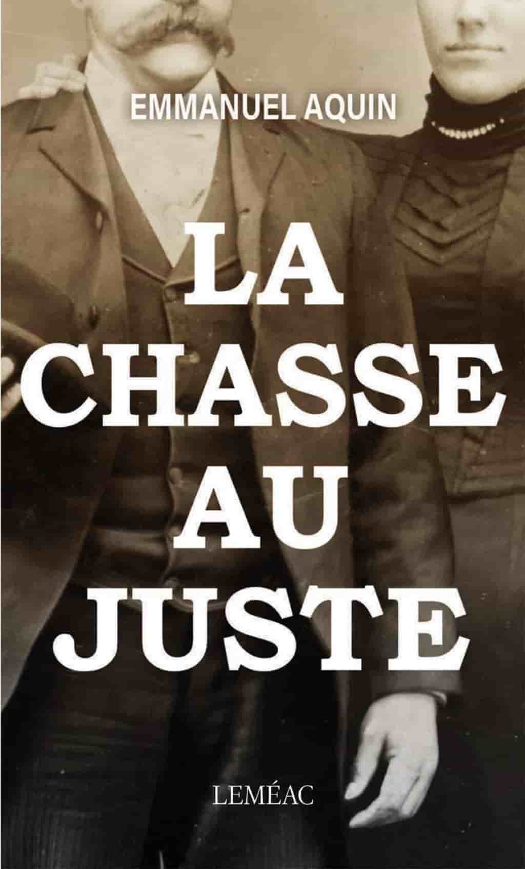 La chasse au juste : La saga Mégantic T3