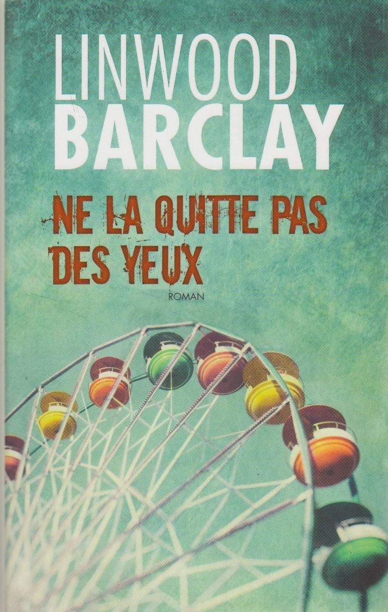 Ne la quitte pas des yeux