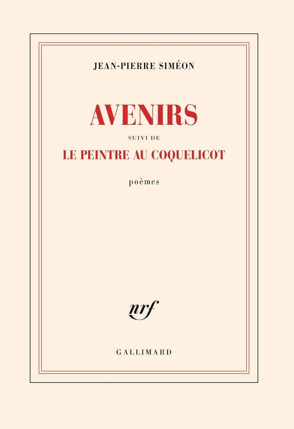 Avenirs suivi de Le peintre au coquelicot