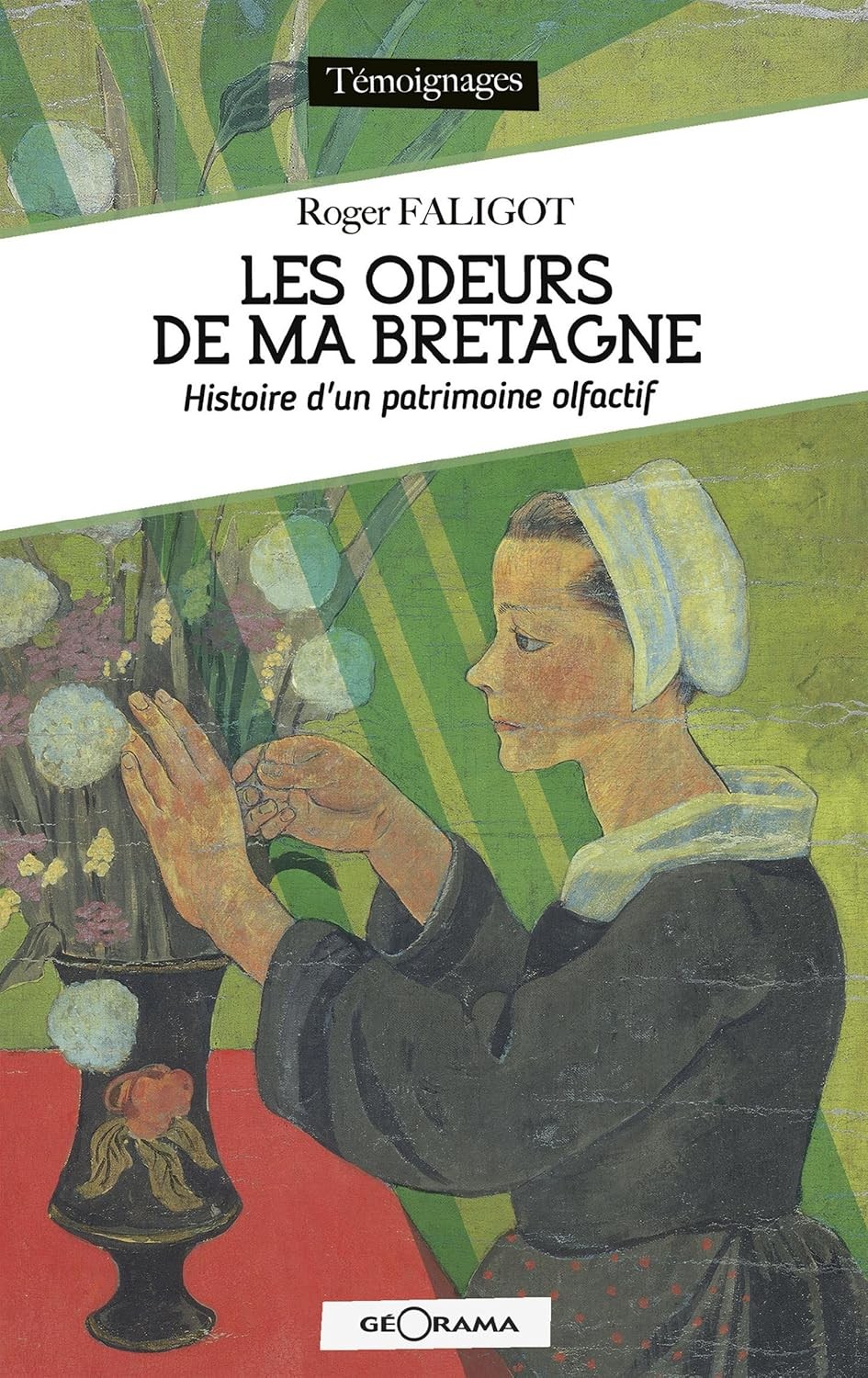 Les odeurs de ma Bretagne: Histoire d'un patrimoine olfactif