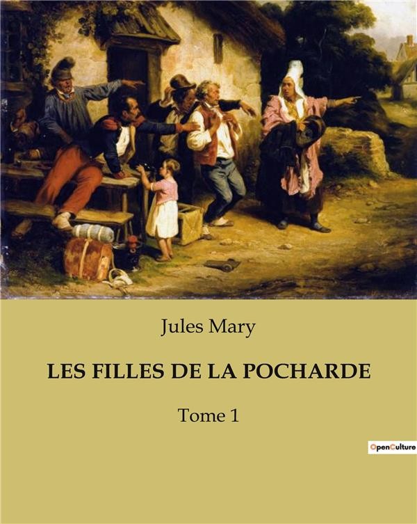 Les filles de la pocharde : Tome 1