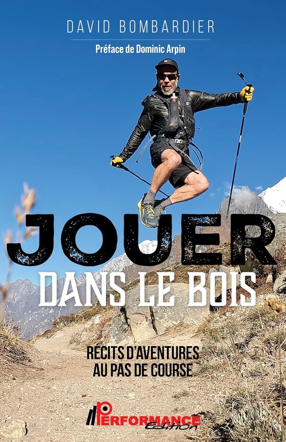 Jouer dans le bois: Récits d'aventures au pas de course