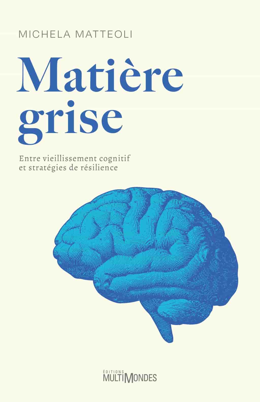 Matière grise: Entre vieillissement cognitif et stratégies de résilience